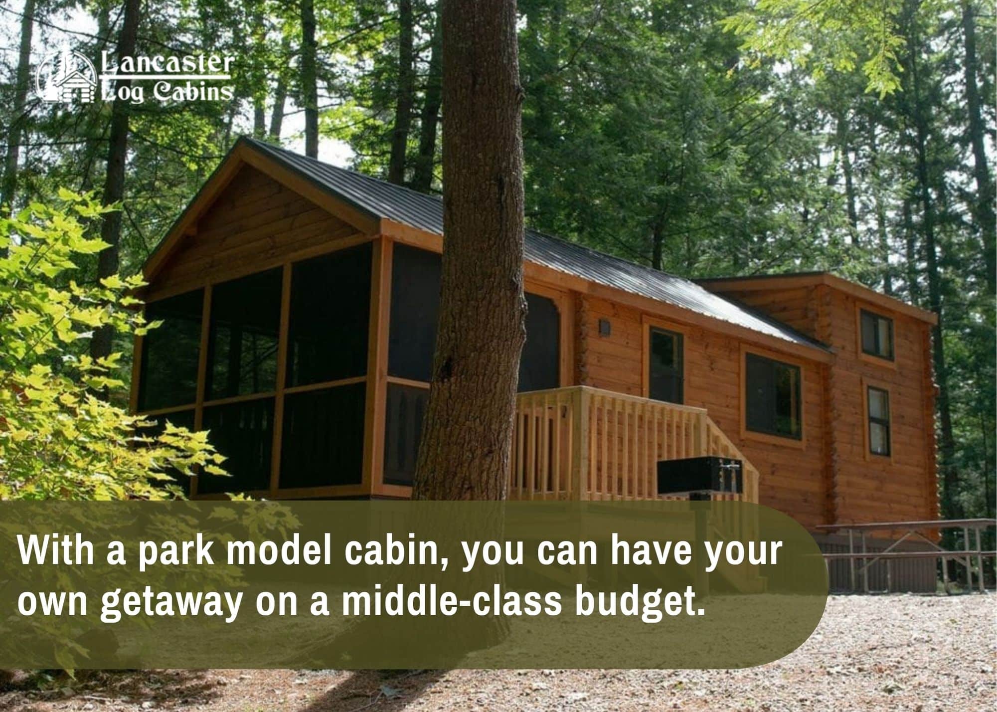 with a park model cabin you can have your own getaway